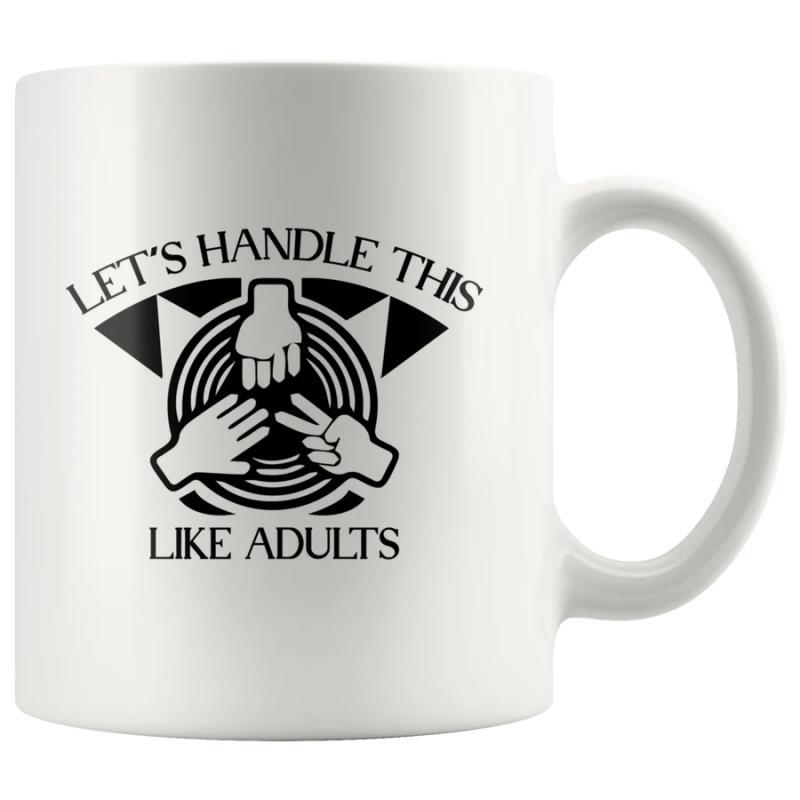 Tailorly White Ceramic 11 oz Mug - Lets Handle This Like Adults Three Hands Playing Rock Paper Scissors Within Circles And Banner Shapes Design