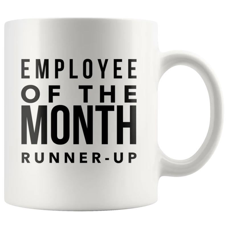 Tailorly White Ceramic 11 oz Mug - Employee Of The Month Runner Up Minimalist Black Bold Typography Printed On Clean Glossy Mug