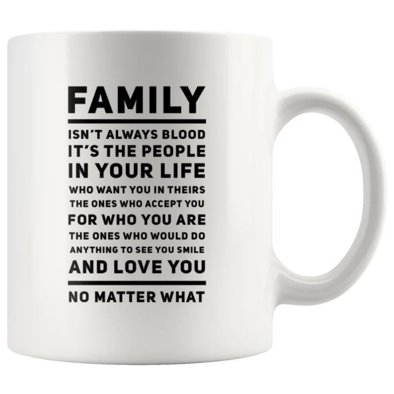 Tailorly White Ceramic 11 oz Mug - Family Isnt Always Blood Minimalist Typography Design On Smooth White Surface Featuring Elegant Black Lettering Mug