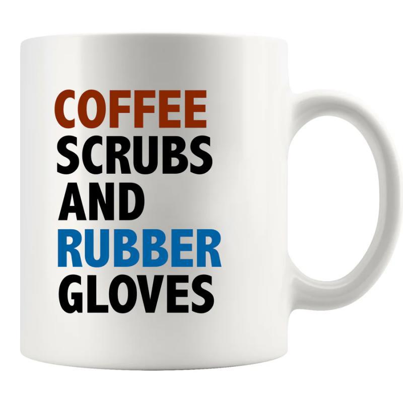 Tailorly White Ceramic 11 oz Mug - Coffee Scrubs And Rubber Gloves Clean Featuring Five Lines Of Bold Typography Mug