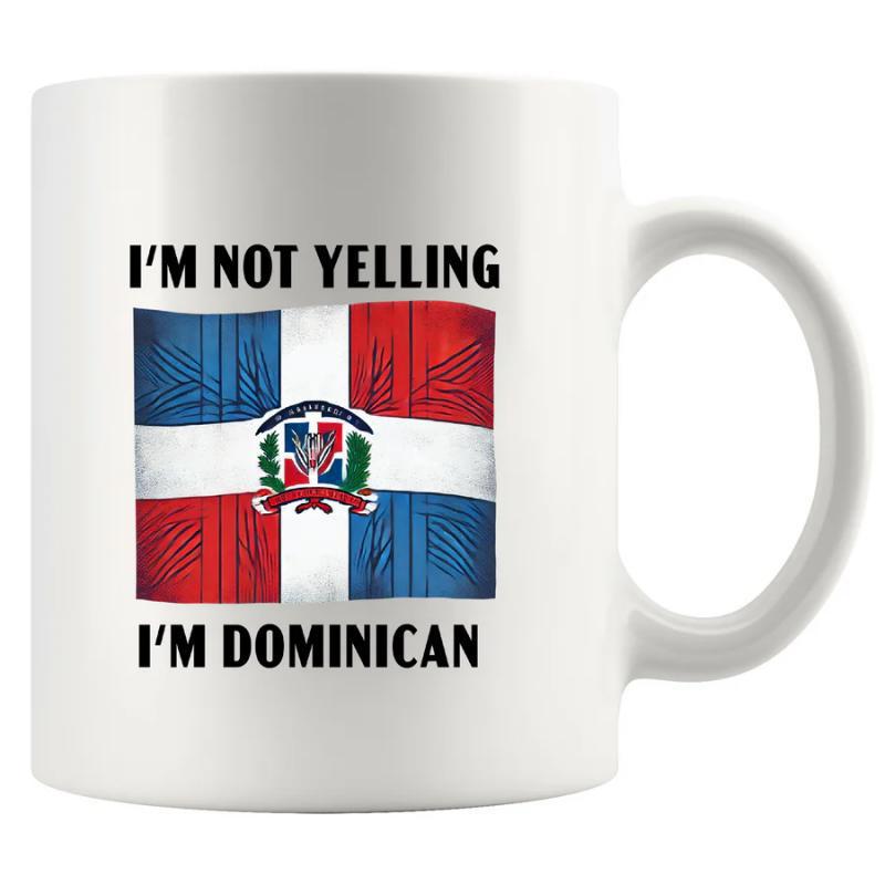 Tailorly White Ceramic 11 oz Mug - Im Not Yelling Im Dominican Patriotic Waving Dominican Republic Flag With Vibrant Colors Mug