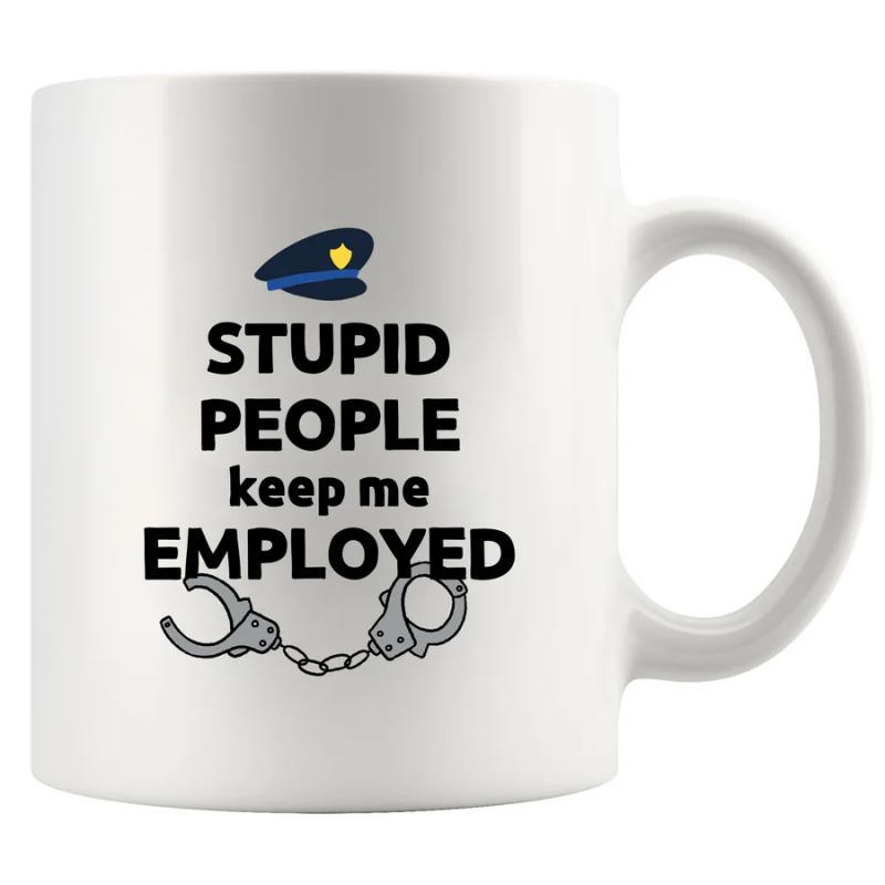 Tailorly White Ceramic 11 oz Mug - Stupid People Keep Me Employed Dark Blue Police Cap With Detailed Metallic Silver Handcuffs Mug