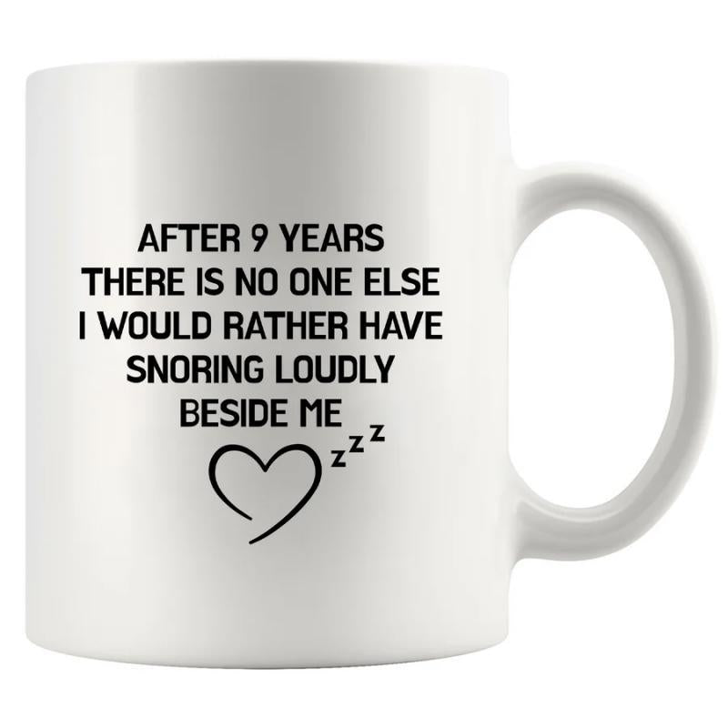 Tailorly White Ceramic 11 oz Mug - After 9 Years There Is No One Else I Would Rather Have Snoring Loudly Beside Me Minimalist Black Line Design With Sleepy Zzz