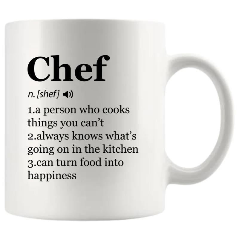 Tailorly White Ceramic 11 oz Mug - Chef N Shef A Person Who Cooks Things You Cant Always Knows Whats Going On In The Kitchen Can Turn Food Into Happiness