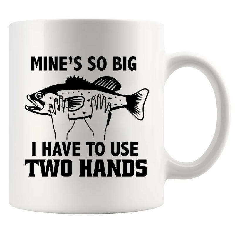 Tailorly White Ceramic 11 oz Mug - Mines So Big I Have To Use Two Hands Vintage Style Fisherman Illustration Held Carefully By Two Human Strong Hands Fish