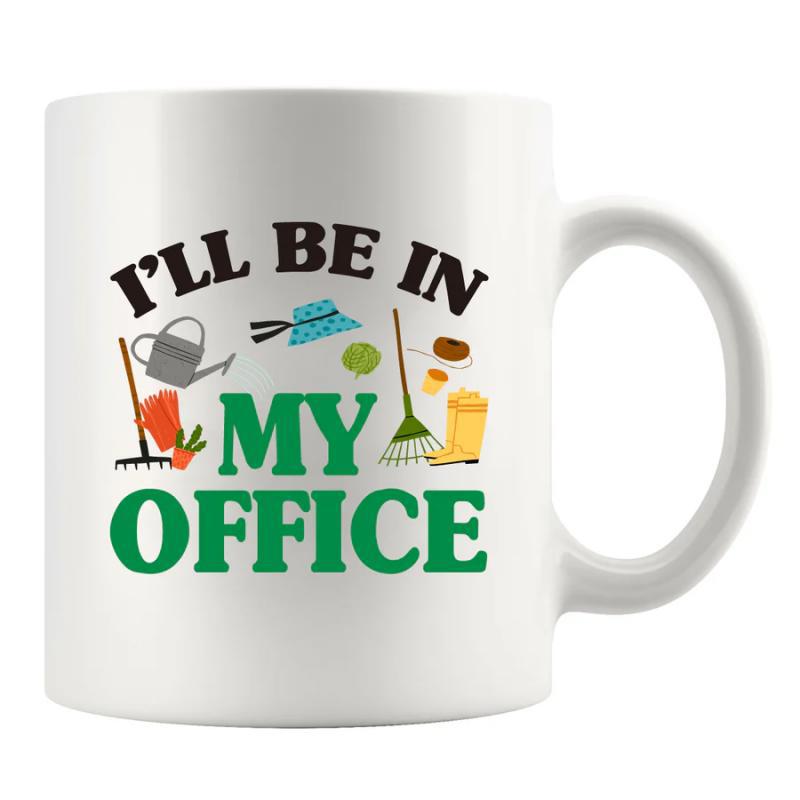 Tailorly White Ceramic 11 oz Mug - I'll Be In My Office Assorted Colorful Gardening Tools Set With Watering Can And Rake Garden