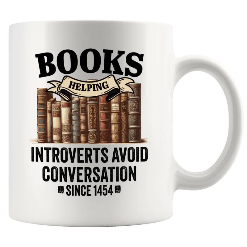 Tailorly White Ceramic 11 oz Mug - Books Helping Introverts Avoid Conversation Since 1454 Vintage Leather Bound Spines Standing In A Neat Horizontal Row Books