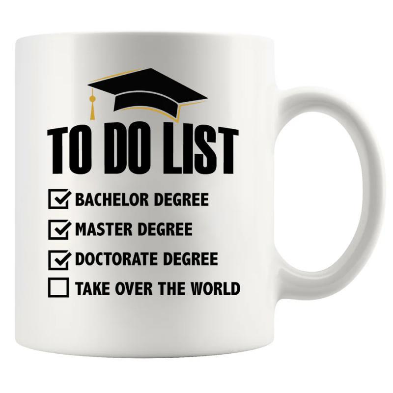Tailorly White Ceramic 11 oz Mug - To Do List Bachelor Degree Master Degree Doctorate Degree Take Over The World Simple Graduation Cap Above A Funny Academic