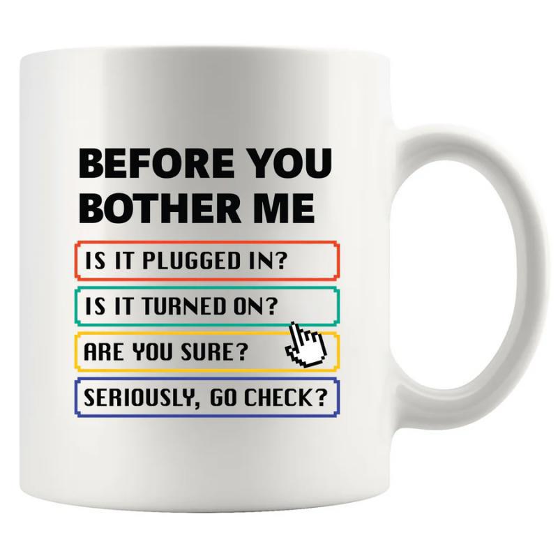 Tailorly White Ceramic 11 oz Mug - Before You Bother Me Is It Plugged In Clean White Ceramic With Colorful List Boxes And Pointer Icon Mug