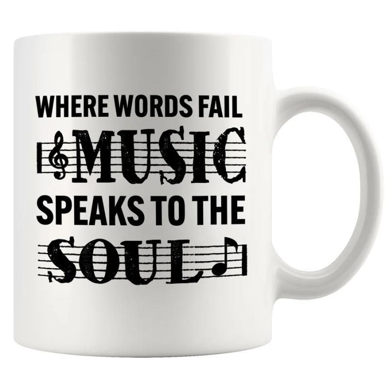 Tailorly White Ceramic 11 oz Mug - Where Words Fail Music Speaks To The Soul Artistic Staff Lines Featuring Treble Clef And Dancing Eighth Note