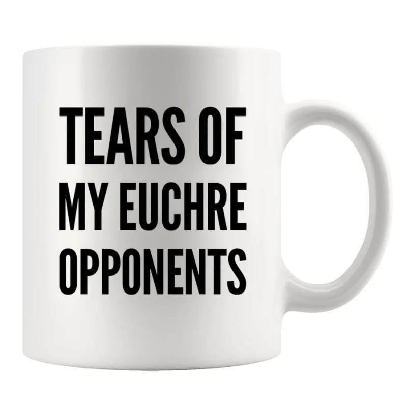 Tailorly White Ceramic 11 oz Mug - Tears Of My Euchre Opponents Bold Black Typography Featuring Minimalist Sans Serif Font Style On Surface Mug