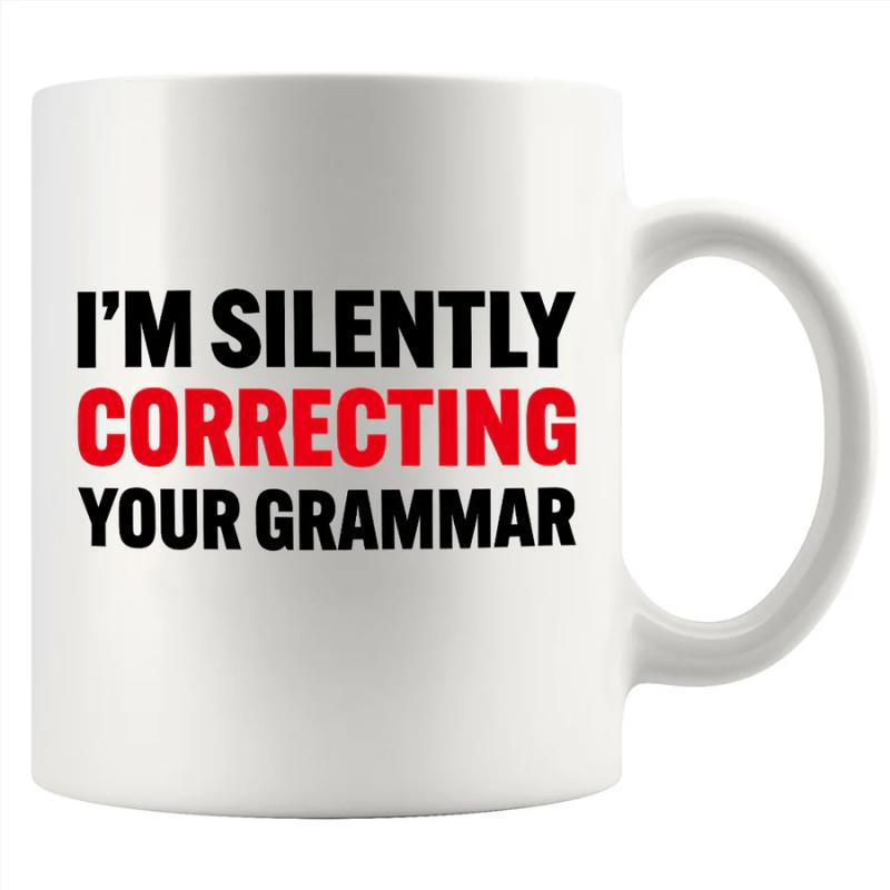 Tailorly White Ceramic 11 oz Mug - Im Silently Correcting Your Grammar Minimalist Bold Black And Red Typography On A Smooth