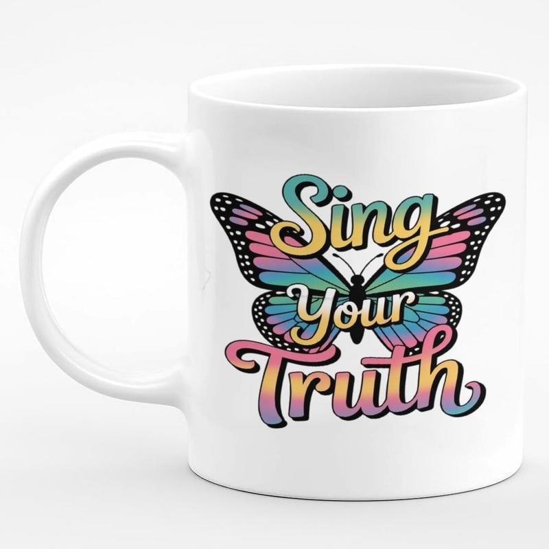 Tailorly White Ceramic 11 oz Mug - Sing Your Truth Vibrant Colorful Wings With Artistic Retro Script Lettering Decorative Butterfly