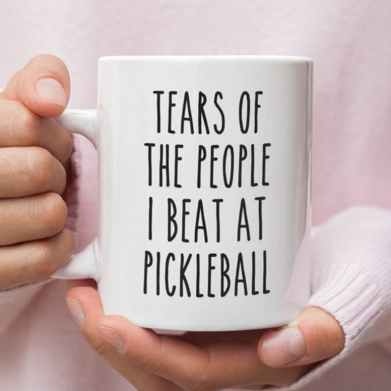 Tailorly White Ceramic 11 oz Mug - Tears Of The People I Beat At Pickleball
