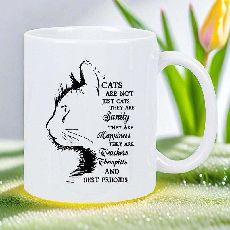 Tailorly White Ceramic 11 oz Mug - Cats Are Not Just Cats They Are Sanity Happiness Minimalist Artistic Black Ink Line Sketch Of A Serene Feline Portrait Cat