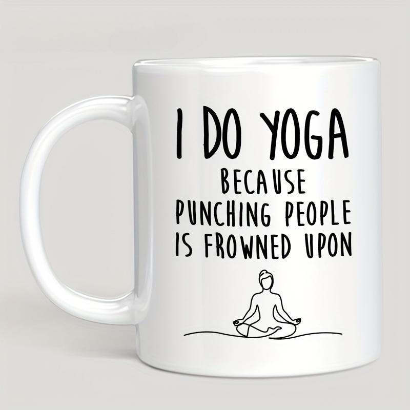 Tailorly White Ceramic 11 oz Mug - I Do Yoga Because Punching People Is Frowned Upon Minimalist Line Drawing Of A Serene Person Sitting In Lotus Pose Figure