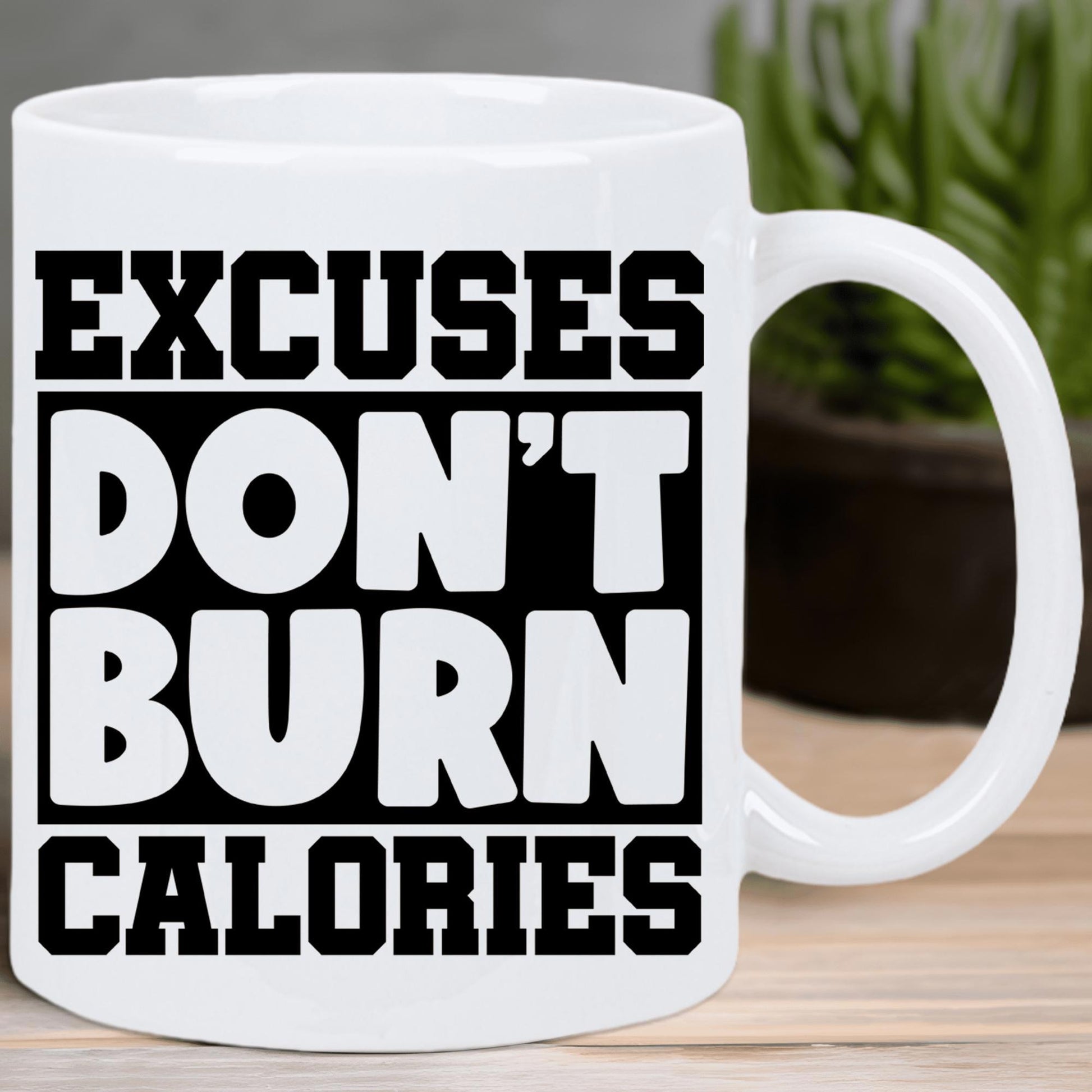 Tailorly White Ceramic 11 oz Mug - Excuses Don't Burn Calories Bold Black Blocks Featuring Athletic Lettering For Fitness Inspiration Sign