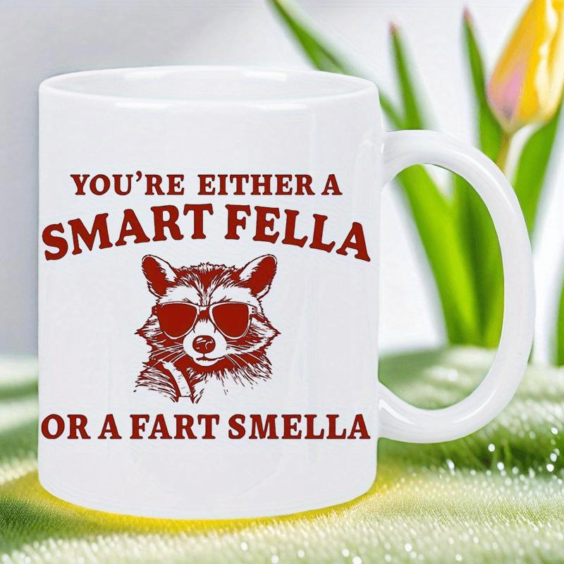 Tailorly White Ceramic 11 oz Mug - Youre Either A Smart Fella Or A Fart Smella Hand Drawn Artistic Sketch Wearing Dark Shades In Retro Style Raccoon