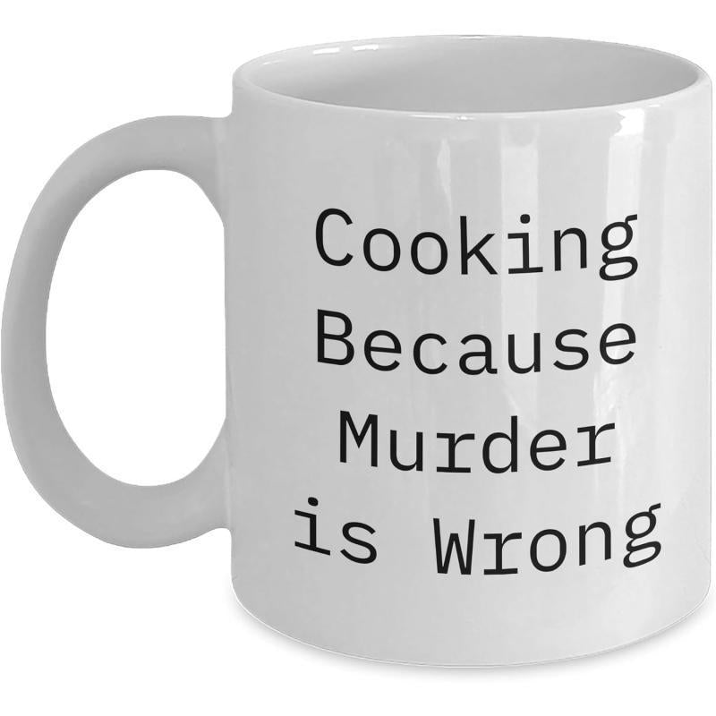 Tailorly White Ceramic 11 oz Mug - Cooking Because Murder Is Wrong Polished Featuring A Smooth Sturdy Curved Handle Mug