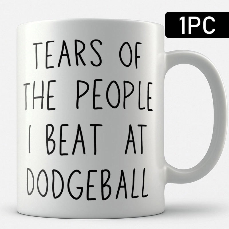 Tailorly White Ceramic 11 oz Mug - Tears Of The People I Beat At Dodgeball Minimalist Featuring Handwritten Style Sans Serif Mug