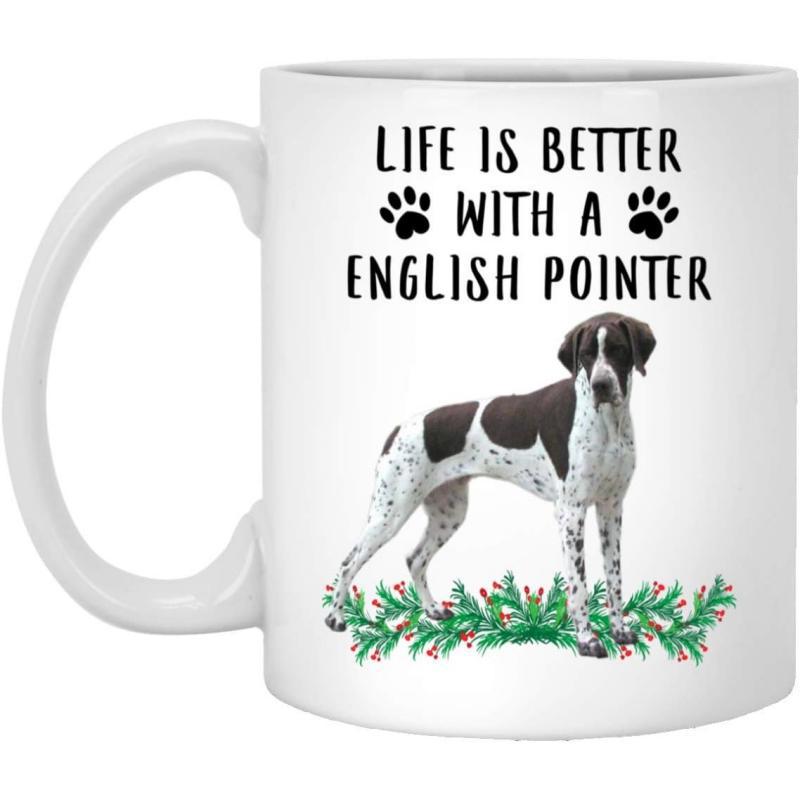 Tailorly White Ceramic 11 oz Mug - Life Is Better With A English Pointer Classic Spotted Hunting Dog Standing On Vibrant Green Pine Foliage Pointer