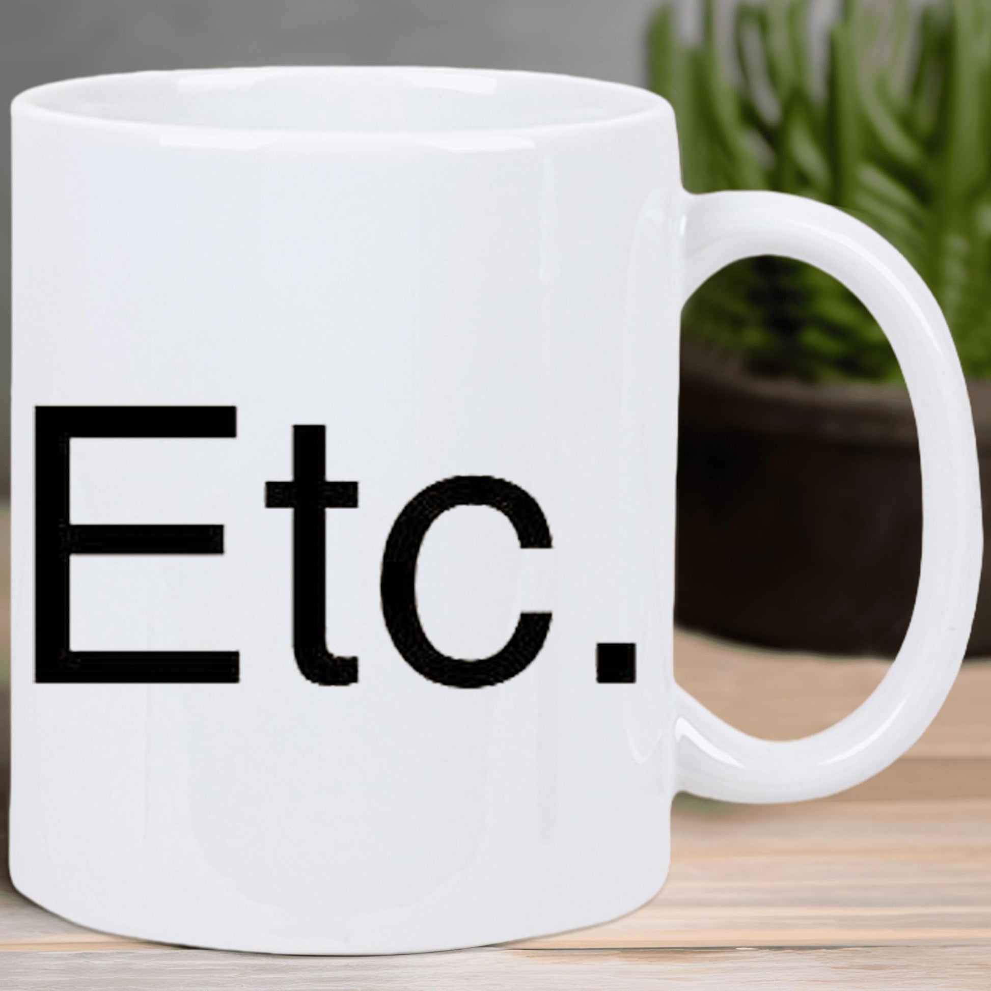 Tailorly White Ceramic 11 oz Mug - Etc Minimalist White Ceramic Vessel Featuring Bold Black Typography On Smooth Surface Mug