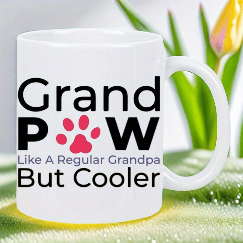 Tailorly White Ceramic 11 oz Mug - Grand Paw Like A Regular Grandpa But Cooler White Ceramic Material Featuring Pink Paw Print Design For Dog Lovers Mug