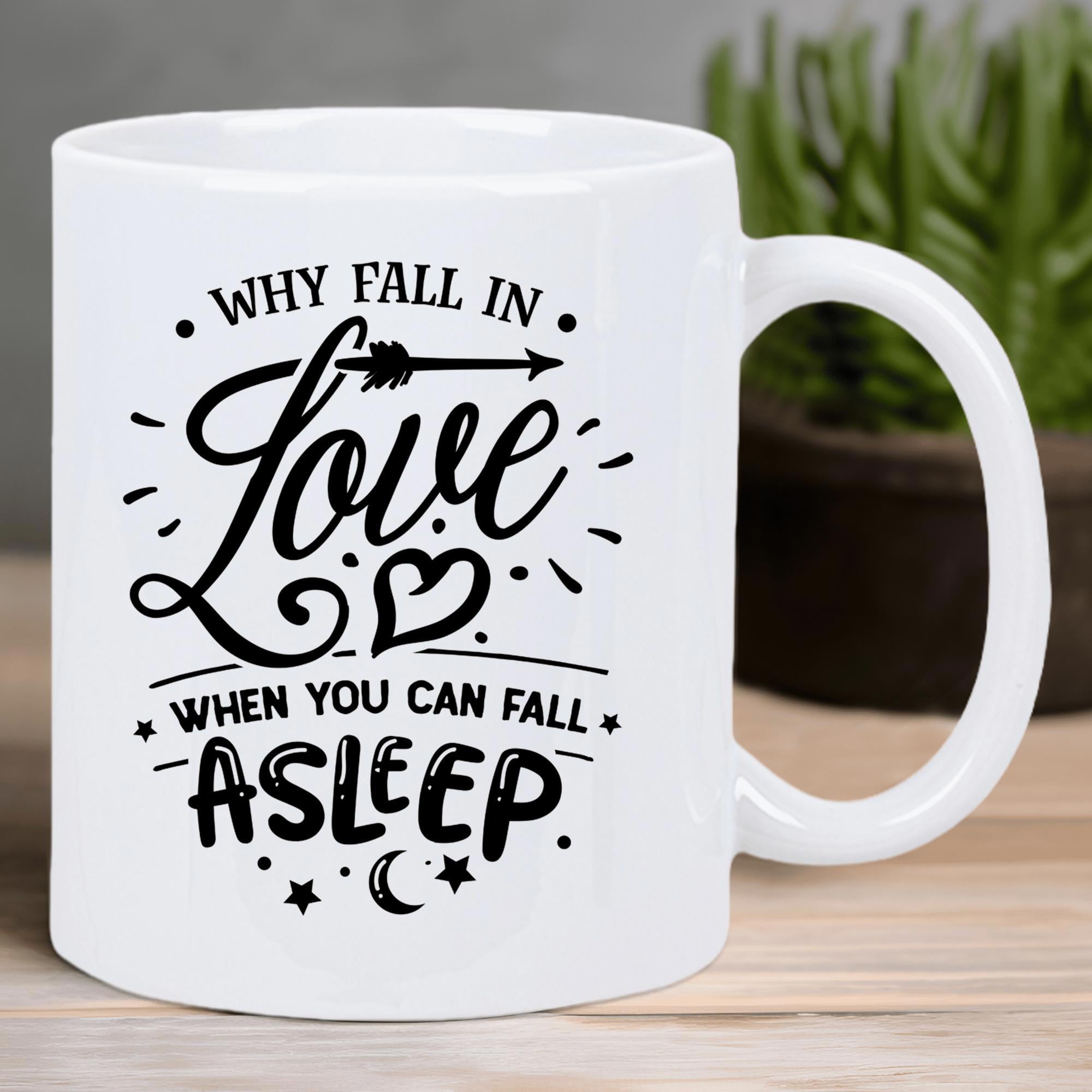 Tailorly White Ceramic 11 oz Mug - Why Fall In Love When You Can Fall Asleep Decorative Script With Celestial Elements Under A Shining Crescent Moon