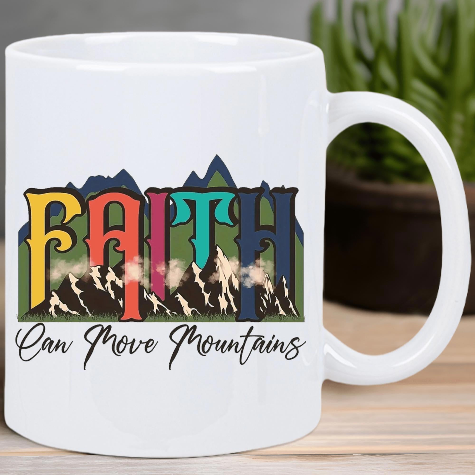 Tailorly White Ceramic 11 oz Mug - Faith Can Move Mountains Scenic Nature With High Snowy Peaks And Rugged Mountain