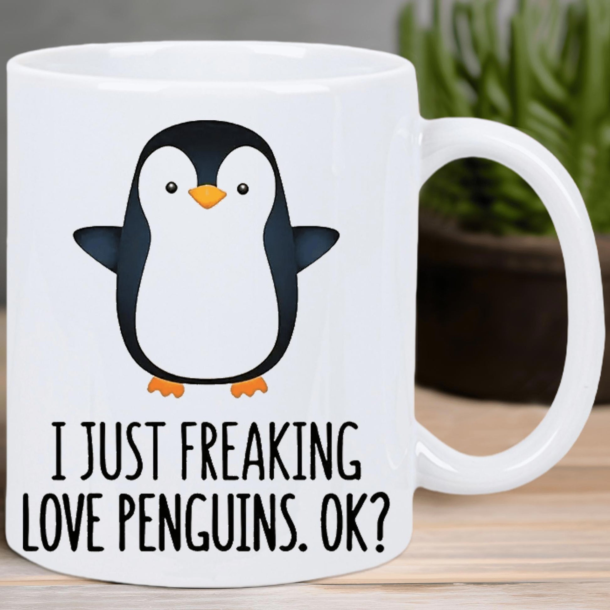 Tailorly White Ceramic 11 oz Mug - I Just Freaking Love Penguins OK Adorable Cartoon Animal With Tiny Flippers And Orange Feet Penguin