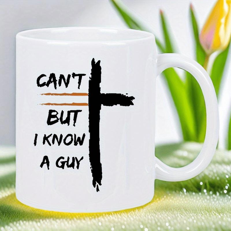 Tailorly White Ceramic 11 oz Mug - Cant But I Know A Guy Minimalist Rustic Brush Stroke Style Religious Symbol Between Brown Lines Cross
