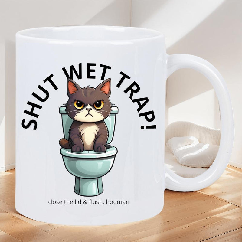 Tailorly White Ceramic 11 oz Mug - Shut Wet Trap Close The Lid Flush Hooman Grumpy Dark Grey Kitten Sitting On Ceramic Toilet Bowl With Humorous Atmosphere Cat