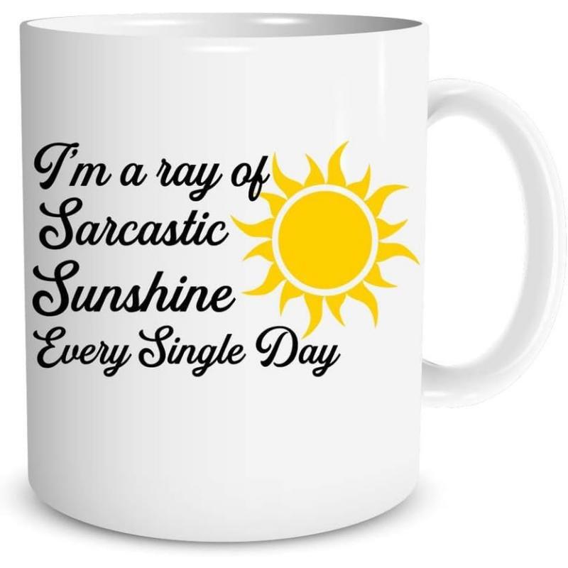 Tailorly White Ceramic 11 oz Mug - Im A Ray Of Sarcastic Sunshine Every Single Day Vibrant Yellow Stylized Sun Featuring Wavy Rays Shining Among Sarcastic Text Sun