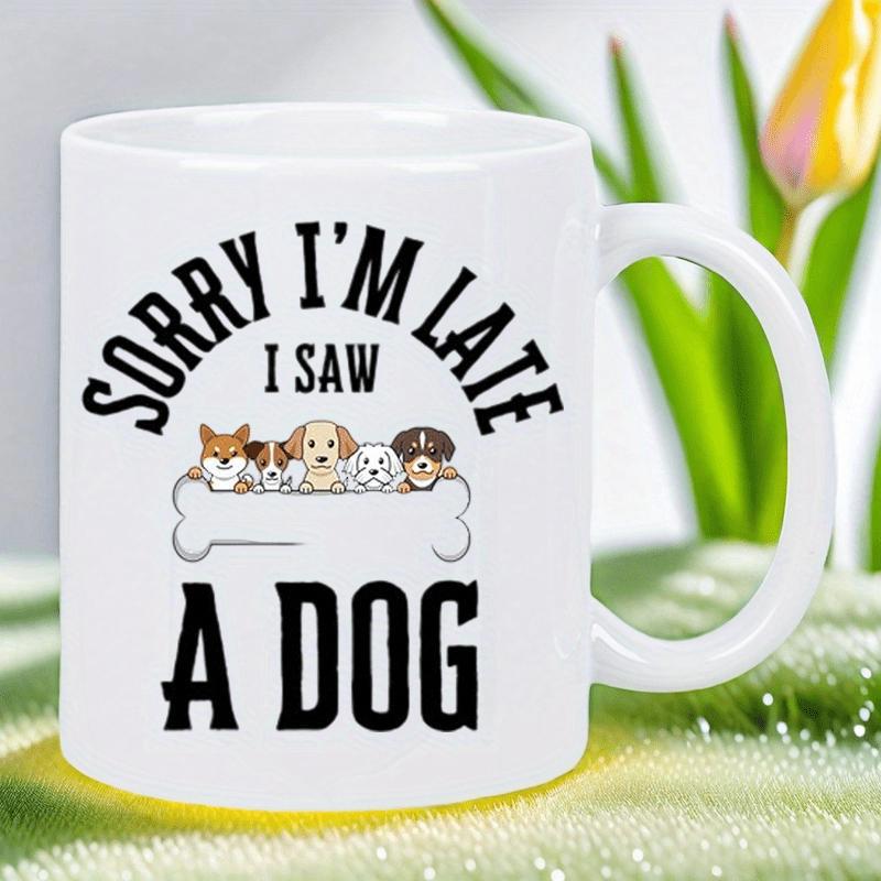 Tailorly White Ceramic 11 oz Mug - Sorry I'm Late I Saw A Dog Adorable Cartoon Dog Breeds Peeking Over A Large White Bone Dog