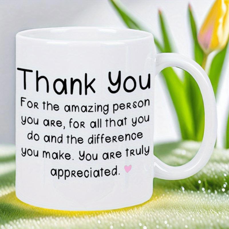 Tailorly White Ceramic 11 oz Mug - Thank You For The Amazing Person You Are For All That You Do And The Difference You Make You Are Truly Appreciated Minimalist