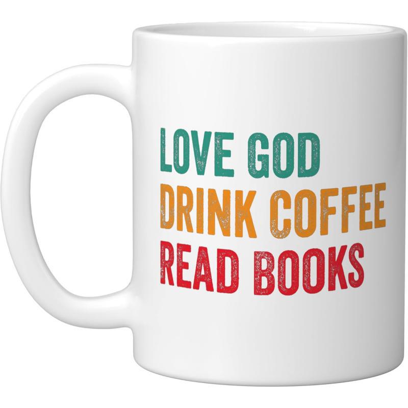 Tailorly White Ceramic 11 oz Mug - Love God Drink Coffee Read Books Simple Minimalist White Ceramic Vessel Displaying Colorful Distressed Text Mug