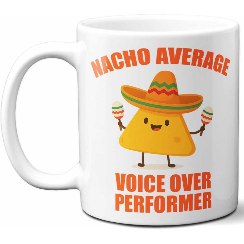 Tailorly White Ceramic 11 oz Mug - Nacho Average Voice Over Performer Happy Smiling Chip Wearing Colorful Mexican Sombrero Holding Rhythmic Maracas Nacho