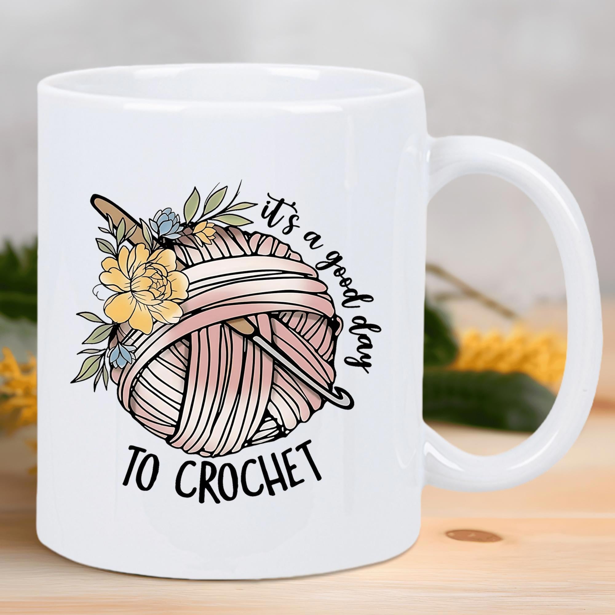 Tailorly White Ceramic 11 oz Mug - It S A Good Day To Crochet Delicate Pink Yarn Ball With Crochet Hook And Yellow Spring Flowers Mug