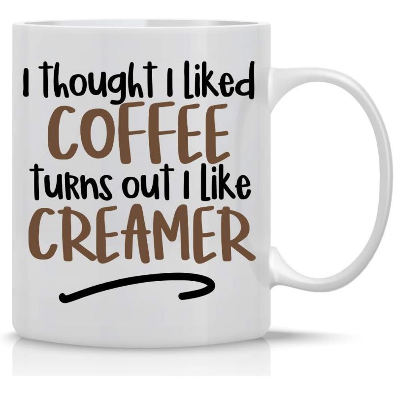 Tailorly White Ceramic 11 oz Mug - I Thought I Liked Coffee Turns Out I Like Creamer Minimalist Typography Style Featuring Brown And Black Letters On White