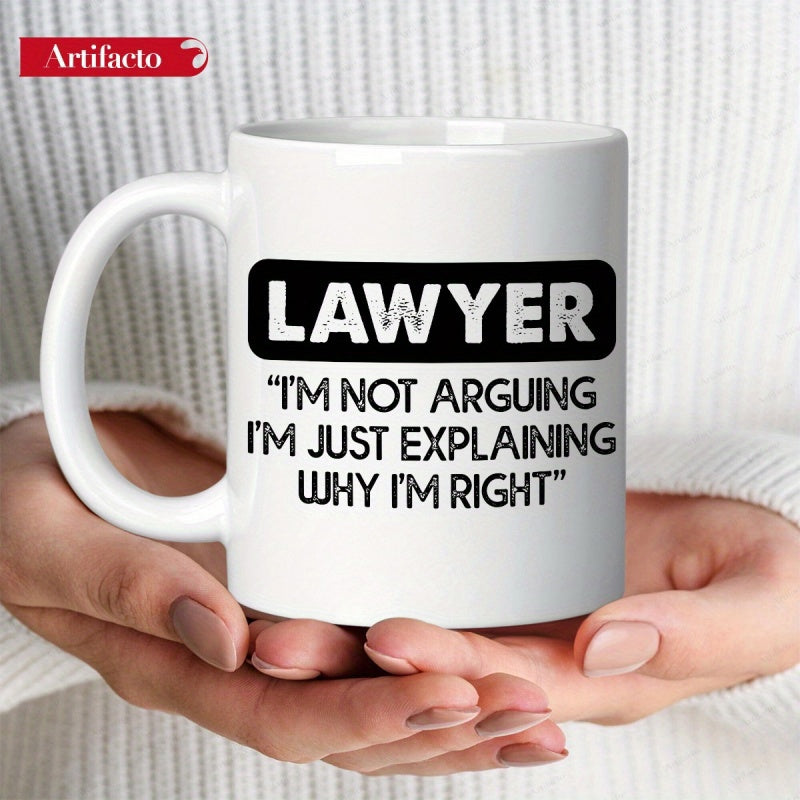 Tailorly White Ceramic 11 oz Mug - Lawyer Im Not Arguing Im Just Explaining Why Im Right Minimalist Ceramic Drinking Vessel Featuring Bold Black Block Professional