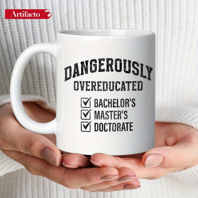 Tailorly White Ceramic 11 oz Mug - Dangerously Overeducated Bachelor's Master's Doctorate Minimalist Checkbox Design On Smooth Academic Themed Mug