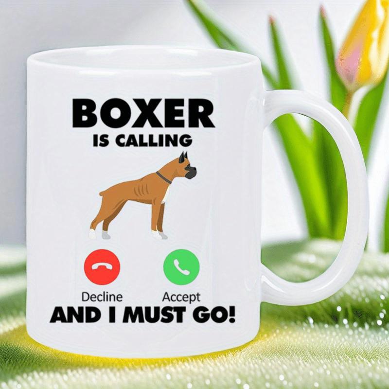 Tailorly White Ceramic 11 oz Mug - Boxer Is Calling And I Must Go Decline Accept Brown Silhouette Dog With Digital Smartphone Calling Interface Design Boxer
