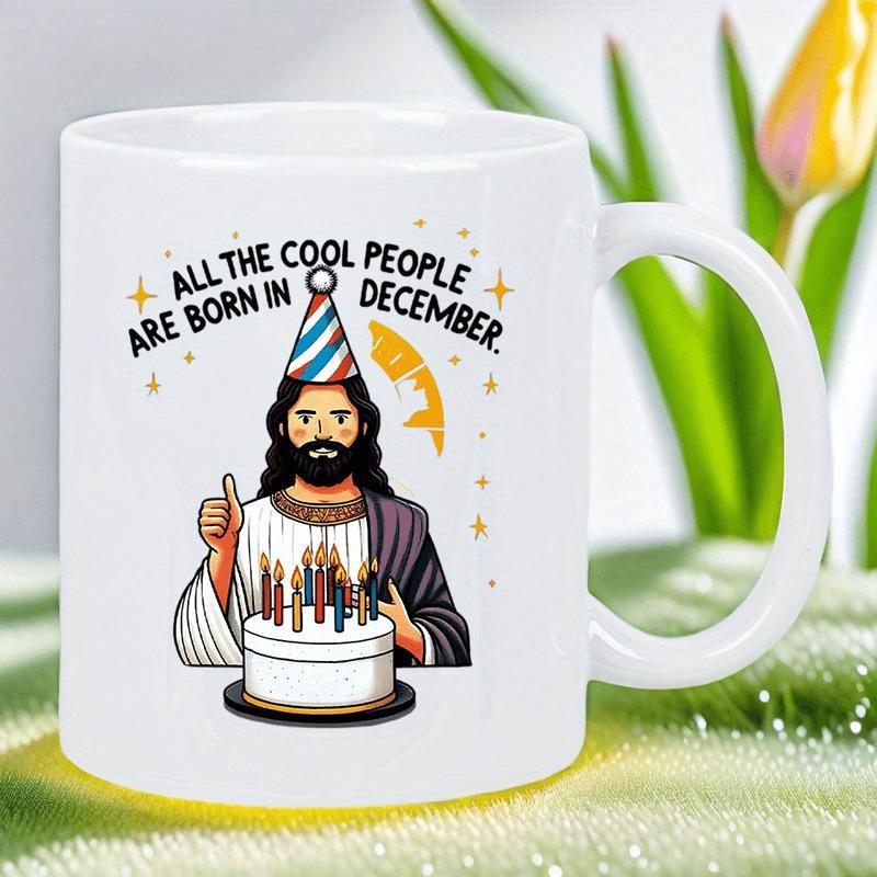 Tailorly White Ceramic 11 oz Mug - All The Cool People Are Born In December Joyful Festive Character Celebrating Birthday With Lit Cake Jesus