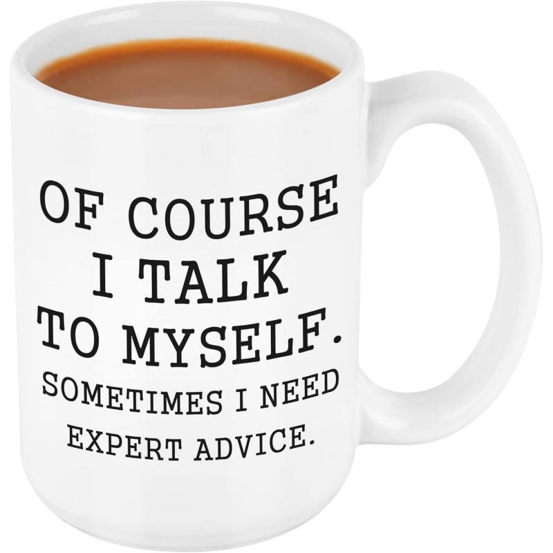 Tailorly White Ceramic 11 oz Mug - Of Course I Talk To Myself Sometimes I Need Expert Advice Minimalist White Ceramic Vessel Filled With Hot Steaming Morning