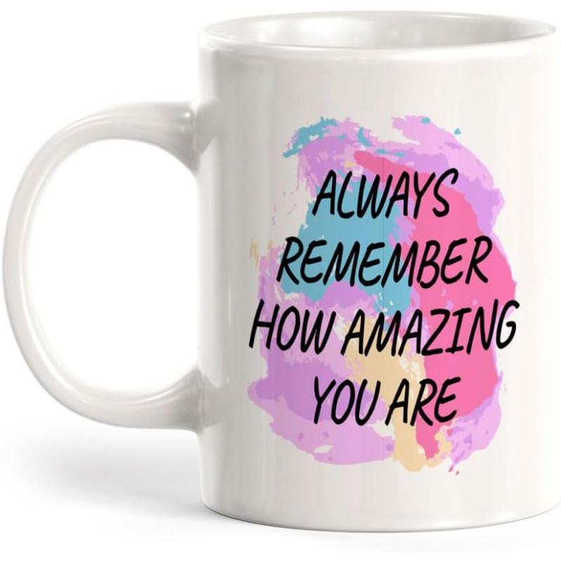 Tailorly White Ceramic 11 oz Mug - Always Remember How Amazing You Are Vibrant Colorful Pastel Watercolor Paint Splash Artistic Backdrop Mug