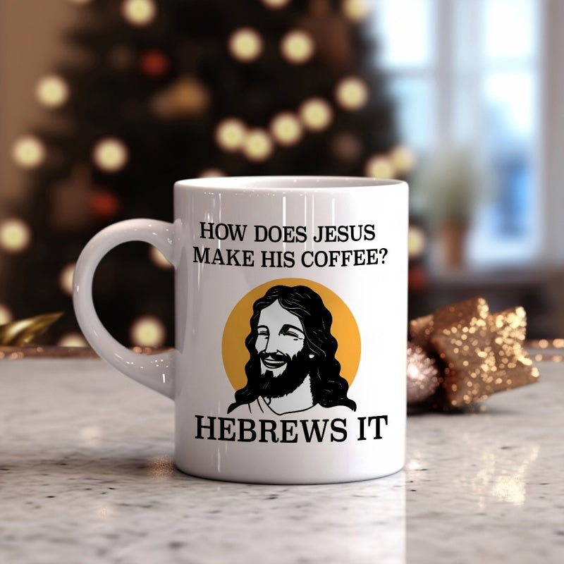 Tailorly White Ceramic 11 oz Mug - How Does Jesus Make His Coffee Hebrews It Smiling Religious Figure Set Against A Minimalist Golden Sun Circle Background