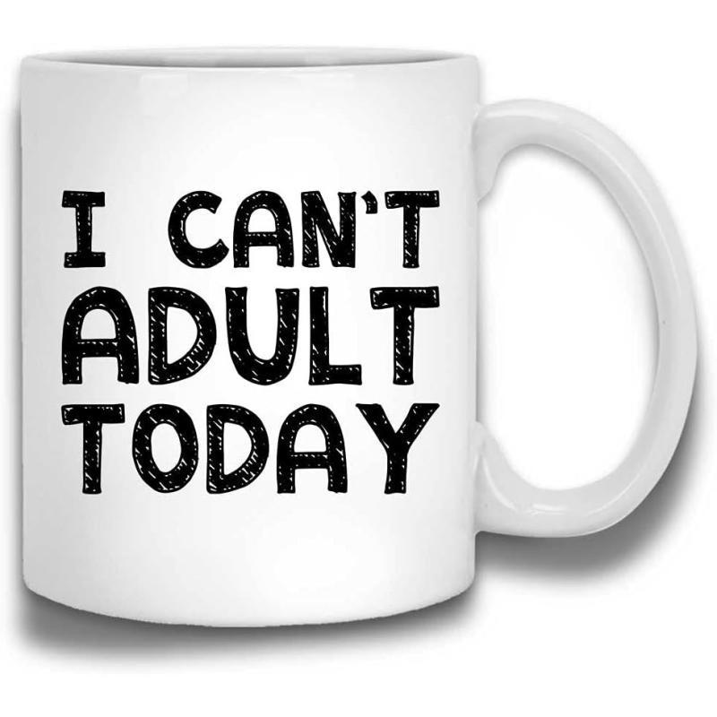 Tailorly White Ceramic 11 oz Mug - I Can't Adult Today Bold Distressed Vintage Typography Centered On A Clean Smooth Ceramic Mug