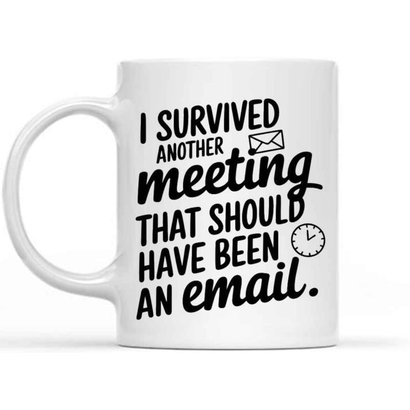 Tailorly White Ceramic 11 oz Mug - I Survived Another Meeting That Should Have Been An Email Minimalist Black Bold Lettering Featuring Simple Clock And Envelope