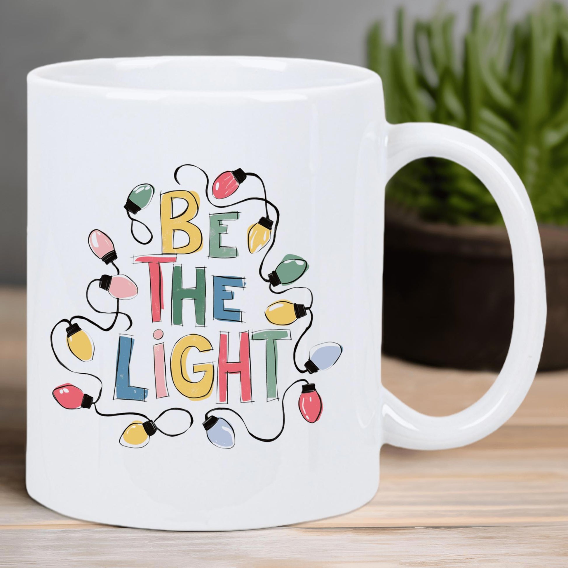 Tailorly White Ceramic 11 oz Mug - Be The Light Colorful Festive String Lights Wrapped Around Bright Cheerful Inspirational Mug