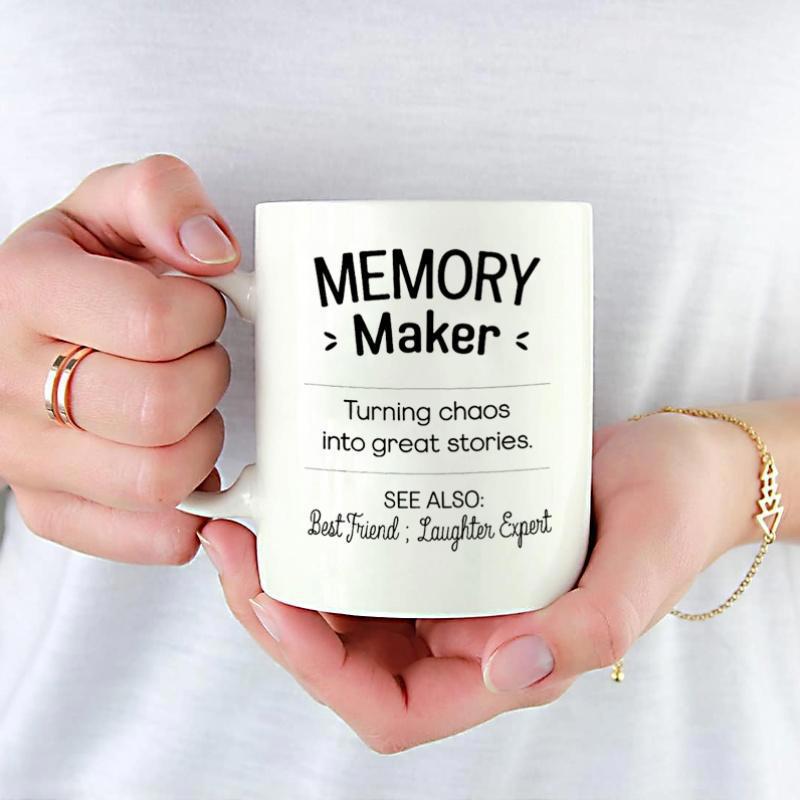Tailorly White Ceramic 11 oz Mug - Memory Maker Turning Chaos Into Great Stories Best Friend Laughter Expert Simple White Ceramic Vessel Featuring Bold Black